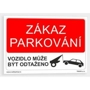 Tabulka bezpečnostní - plast A4 "Zákaz parkování/vozidlo může být odtaženo